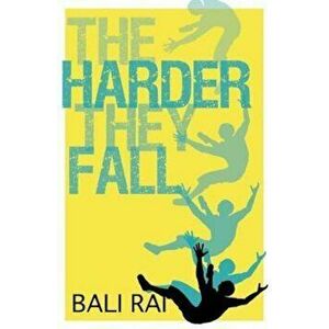 Harder They Fall, Paperback - Bali Rai imagine