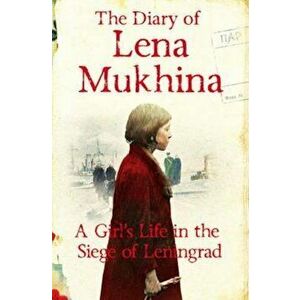 Diary of Lena Mukhina, Paperback - Elena Mukhina imagine