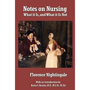 Notes on Nursing: What It Is, and What It Is Not, Paperback - Florence Nightingale imagine