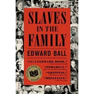 Slaves in the Family, Paperback - Edward Ball imagine