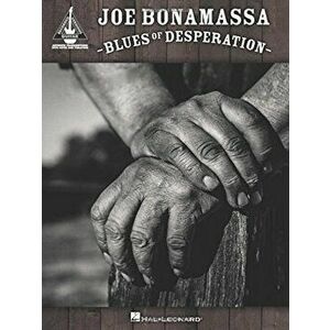Joe Bonamassa - Blues of Desperation, Paperback - Joe Bonamassa imagine