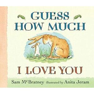 Guess How Much I Love You, Hardcover - Sam McBratney imagine