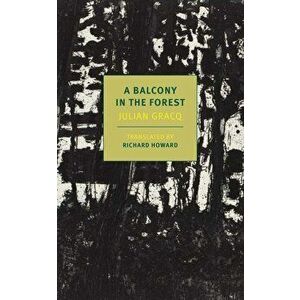 Balcony in the Forest, Paperback - Julien Gracq imagine