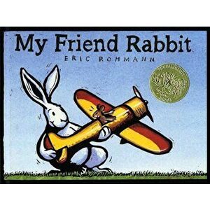 My Friend Rabbit, Hardcover - Eric Rohmann imagine