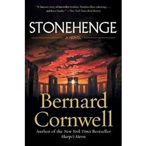 Stonehenge, Paperback - Bernard Cornwell imagine
