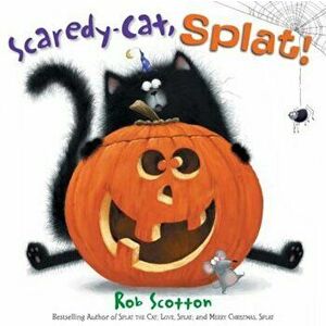 Scaredy-Cat, Splat!, Hardcover - Rob Scotton imagine