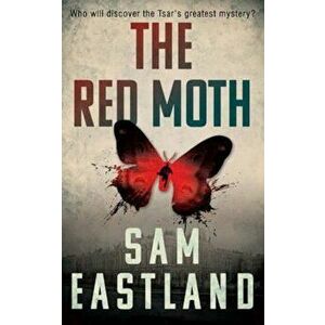 Red Moth, Paperback - Sam Eastland imagine