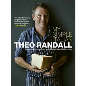 My Simple Italian, Hardcover - Theo Randall imagine