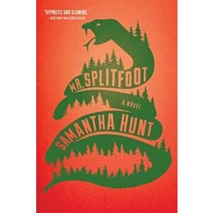 Mr. Splitfoot, Paperback - Samantha Hunt imagine