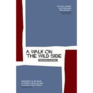 Walk On The Wild Side, Paperback - Nelson Algren imagine