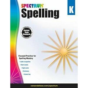 Spectrum Spelling, Grade K, Paperback - Spectrum imagine