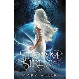 Storm Siren, Paperback - Mary Weber imagine