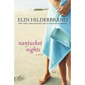 Nantucket Nights, Paperback - Elin Hilderbrand imagine