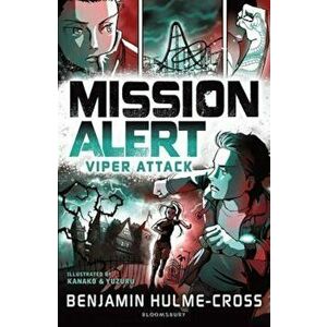 Mission Alert: Viper Attack, Paperback - Benjamin Hulme-Cross imagine
