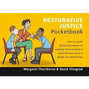 Restorative Justice Pocketbook, Paperback - Margaret Thorsborne imagine