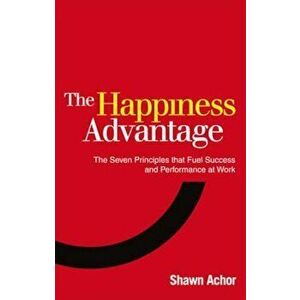 Happiness Advantage, Paperback - Shawn Achor imagine