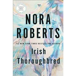 Irish Thoroughbred, Hardcover - Nora Roberts imagine