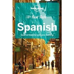 Lonely Planet Fast Talk Spanish, Paperback - Fast Talk imagine