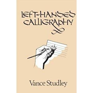 Left-Handed Calligraphy, Paperback - Vance Studley imagine
