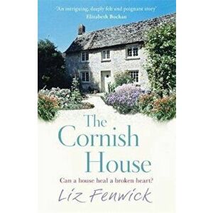 Cornish House, Paperback - Liz Fenwick imagine