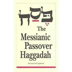 The Messianic Passover Haggadah, Paperback - Barry Rubin imagine