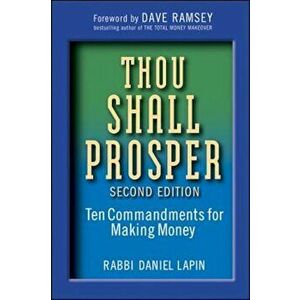 Thou Shall Prosper: Ten Commandments for Making Money, Hardcover - Daniel Lapin imagine
