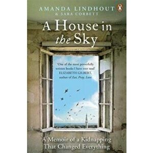 House in the Sky, Paperback - Amanda Lindhout imagine