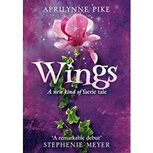Wings, Paperback - Aprilynne Pike imagine