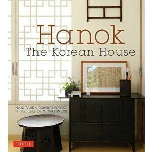 Hanok: The Korean House, Hardcover - Nani Park imagine