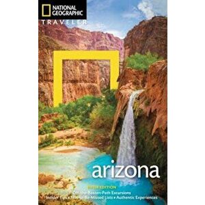 National Geographic Traveler: Arizona, 5th Edition, Paperback - Bill Weir imagine