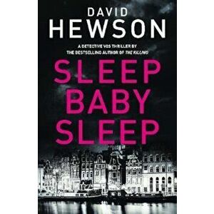 Sleep Baby Sleep, Paperback - David Hewson imagine