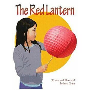 The Red Lantern, Hardcover - Irma Grant imagine