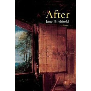 After: Poems, Paperback - Jane Hirshfield imagine