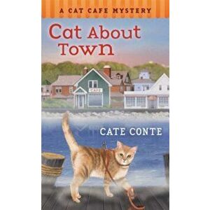 Cat about Town: A Cat Cafe Mystery, Paperback - Cate Conte imagine