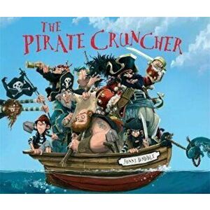 Pirate Cruncher, Hardcover - Jonny Duddle imagine