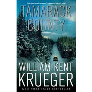 Tamarack County, Paperback - William Kent Krueger imagine