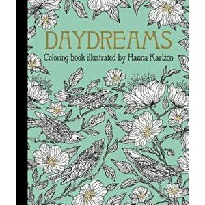 Daydreams Coloring Book: Originally Published in Sweden as -Dagdrommar-, Hardcover - Hanna Karlzon imagine