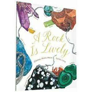 A Rock Is Lively, Paperback - Dianna Hutts Aston imagine