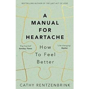 Manual for Heartache, Paperback - Cathy Rentzenbrink imagine