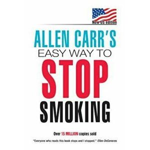 Allen Carr's Easy Way to Stop Smoking, Paperback imagine
