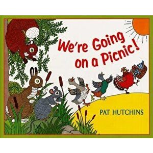 We're Going on a Picnic!, Hardcover - Pat Hutchins imagine