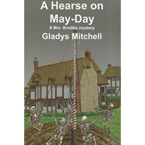 A Hearse on May-Day, Paperback - Gladys Mitchell imagine