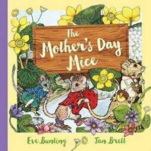 The Mother's Day Mice, Hardcover - Eve Bunting imagine