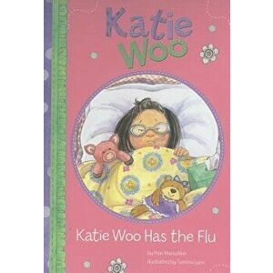 Katie Woo Has the Flu, Paperback - Fran Manushkin imagine