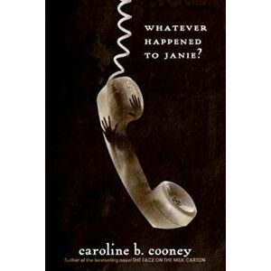 Whatever Happened to Janie', Paperback - Caroline B. Cooney imagine