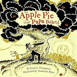 The Apple Pie That Papa Baked, Hardcover - Lauren Thompson imagine