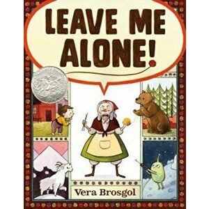 Leave Me Alone!, Hardcover - Vera Brosgol imagine