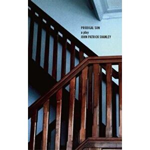 Prodigal Son (Tcg Edition), Paperback - John Patrick Shanley imagine