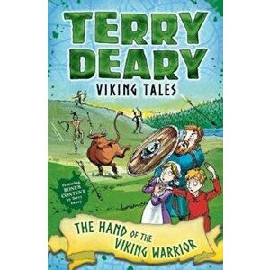 Viking Tales: The Hand of the Viking Warrior, Paperback - Terry Deary imagine