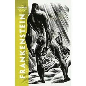 Frankenstein: The Lynd Ward Illustrated Edition, Paperback - Mary Shelley imagine